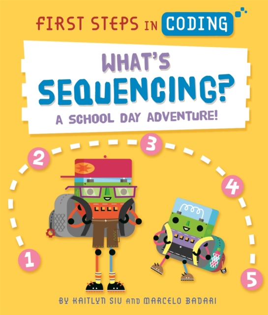 Book cover of First Steps in Coding: What's Sequencing?