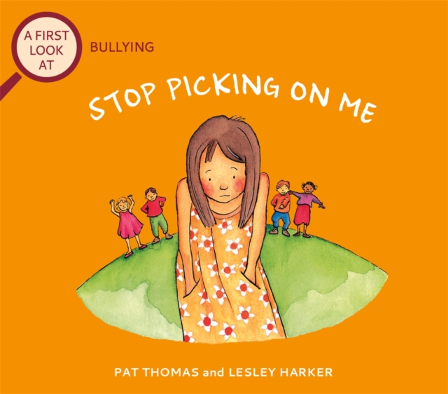 Book cover of A First Look At: Bullying: Stop Picking On Me