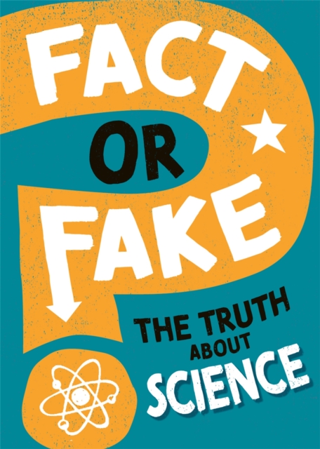 Book cover of Fact or Fake?: The Truth About Science