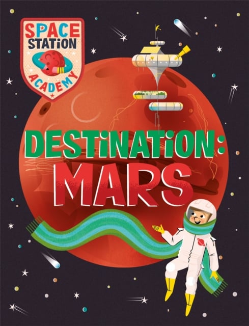 Book cover of Space Station Academy: Destination Mars
