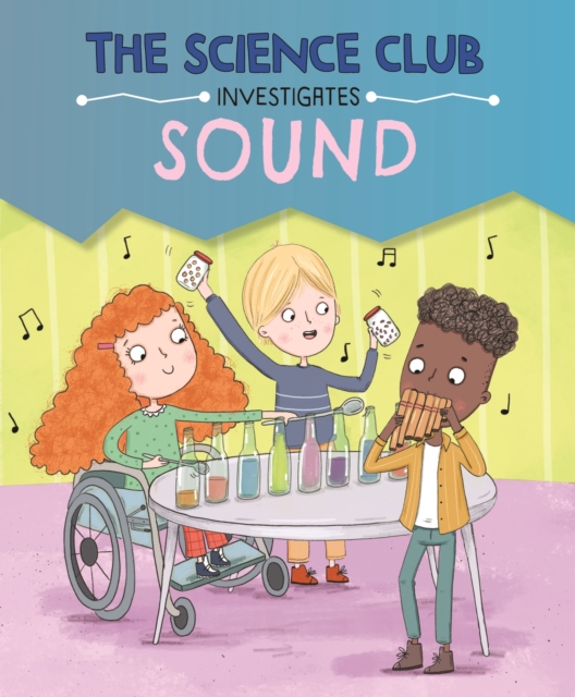 Book cover of The Science Club Investigates: Sound