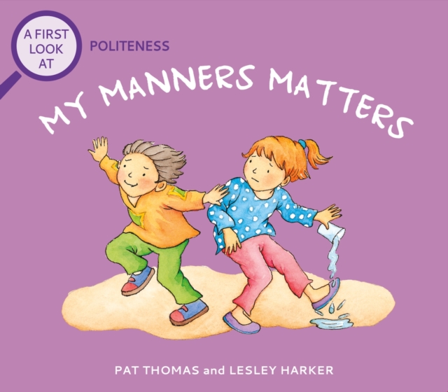Book cover of A First Look At: Politeness: My Manners Matter