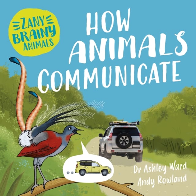Book cover of Zany Brainy Animals: How Animals Communicate