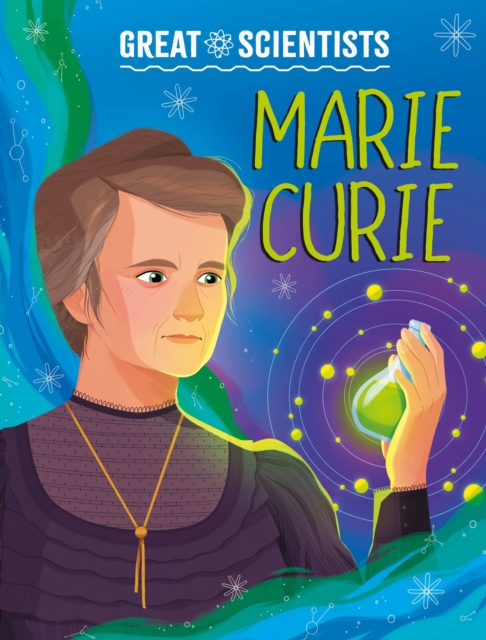 Book cover of Great Scientists: Marie Curie