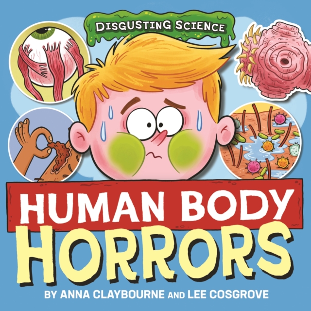 Book cover of Disgusting Science: Human Body Horrors
