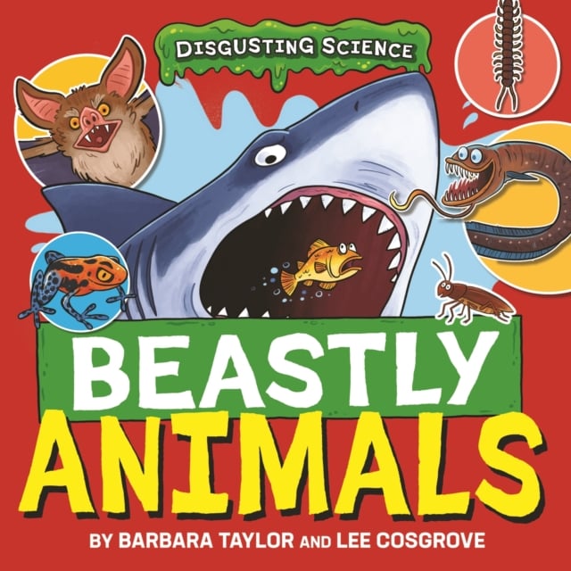 Book cover of Disgusting Science: Beastly Animals