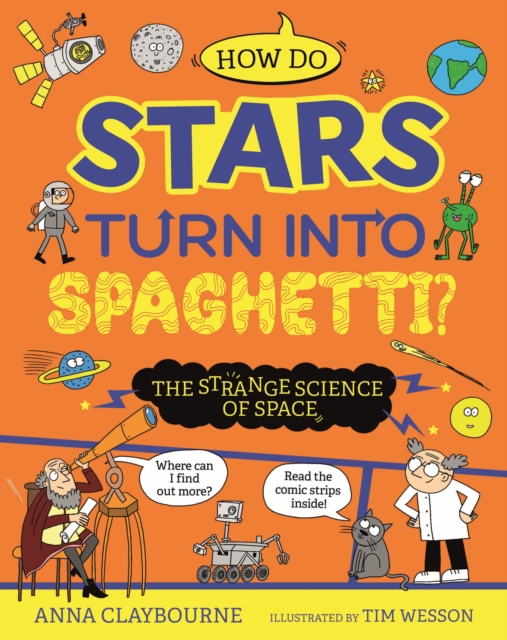 Book cover of Strange Science: How do Stars Turn into Spaghetti? The Strange Science of Space