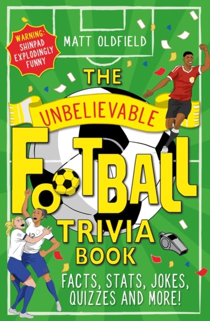 Book cover of The Unbelievable Football Trivia Book