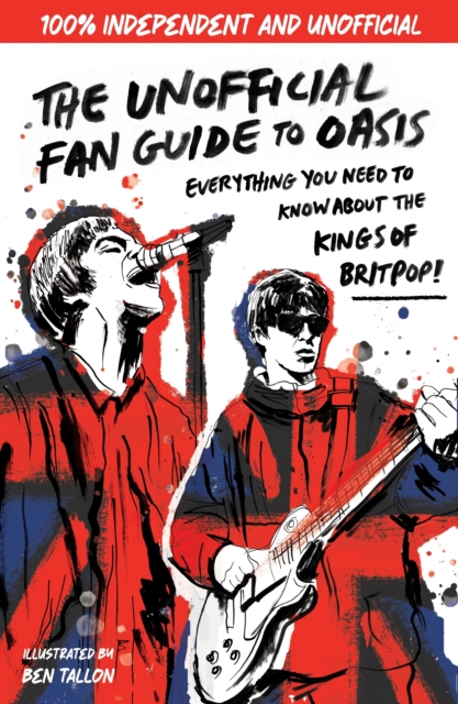 Book cover of The Unofficial Fan Guide to Oasis