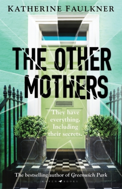 Book cover of The Other Mothers : the unguessable, unputdownable new thriller from the internationally bestselling author of Greenwich Park