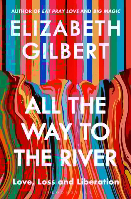 Book cover of All the Way to the River