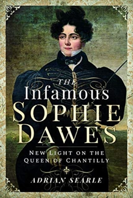 Book cover of The Infamous Sophie Dawes
