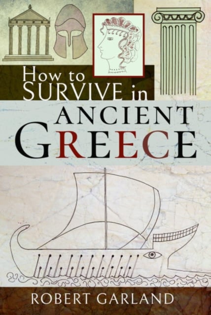 Book cover of How to Survive in Ancient Greece