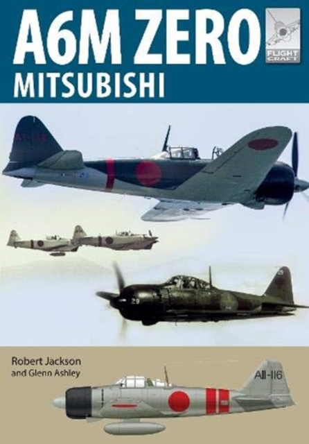 Flight Craft 22: Mitsubishi A6M Zero by Robert Jackson