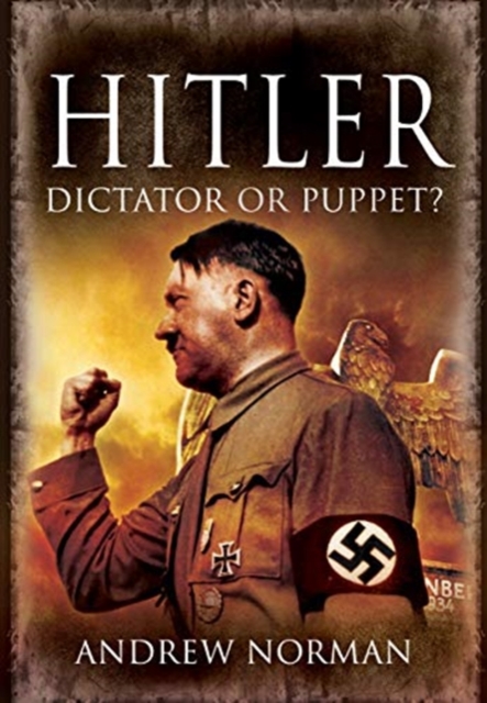 Book cover of Hitler: Dictator or Puppet?