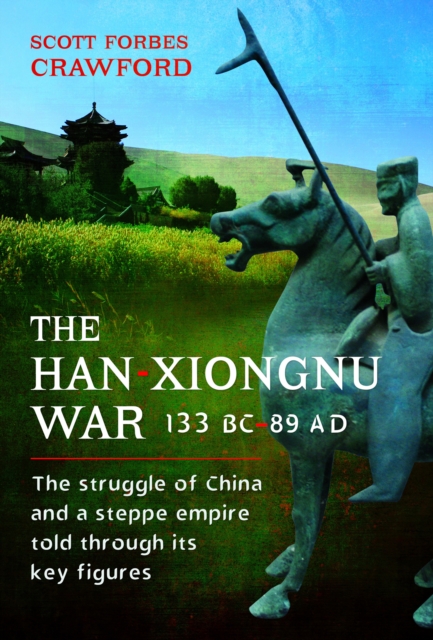 Book cover of The Han-Xiongnu War, 133 BC–89 AD