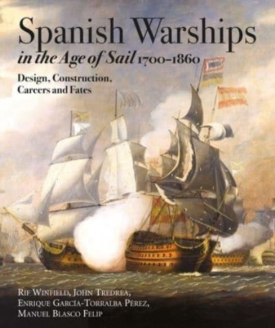 Book cover of Spanish Warships in the Age of Sail, 1700-1860