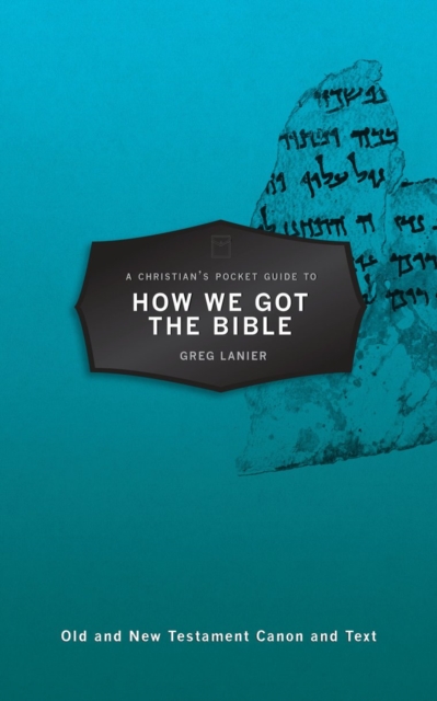 Book cover of A Christian's Pocket Guide to How We Got the Bible