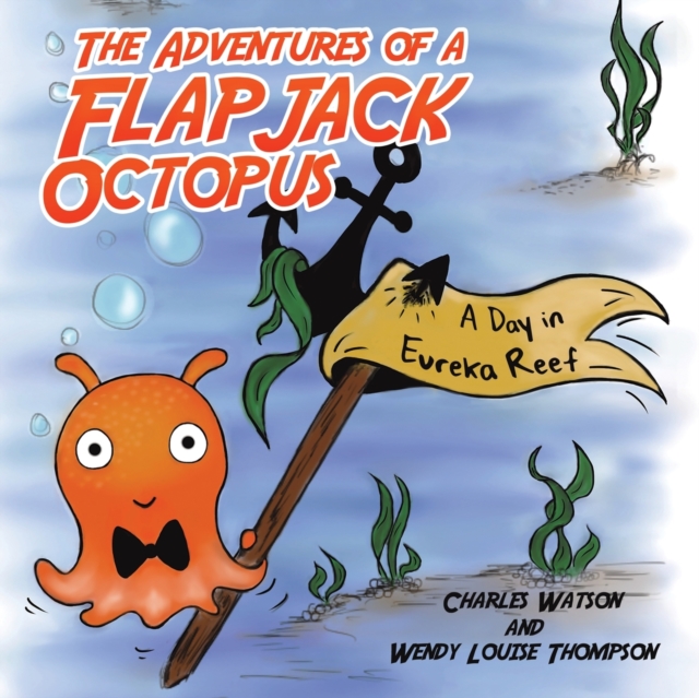 Book cover of The Adventures of a Flapjack Octopus