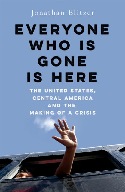 Book cover of Everyone Who Is Gone Is Here