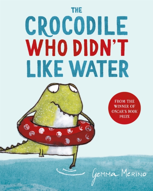Book cover of The Crocodile Who Didn't Like Water