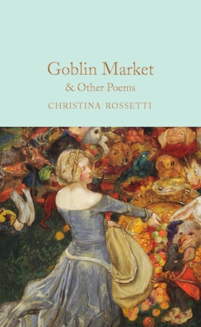 Book cover of Goblin Market & Other Poems