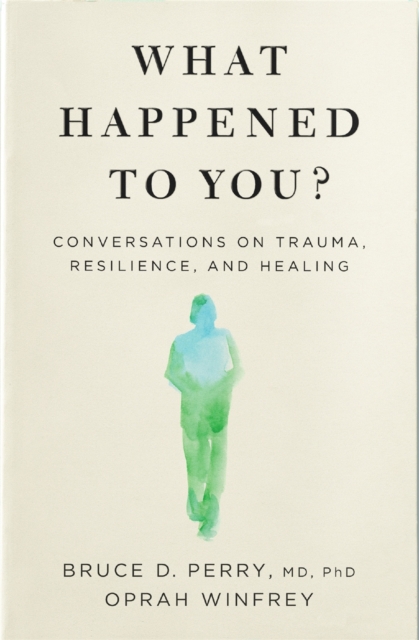 Book cover of What Happened to You?