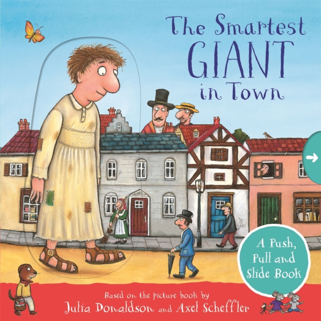 Book cover of The Smartest Giant in Town: A Push, Pull and Slide Book