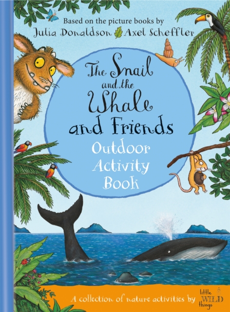 Book cover of The Snail and the Whale and Friends Outdoor Activity Book