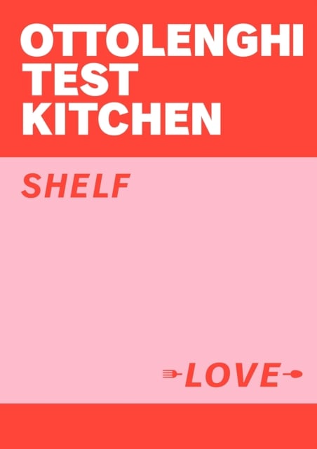 Book cover of Ottolenghi Test Kitchen: Shelf Love