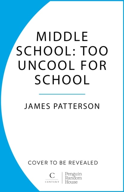 Book cover of Middle School: Too Uncool for School