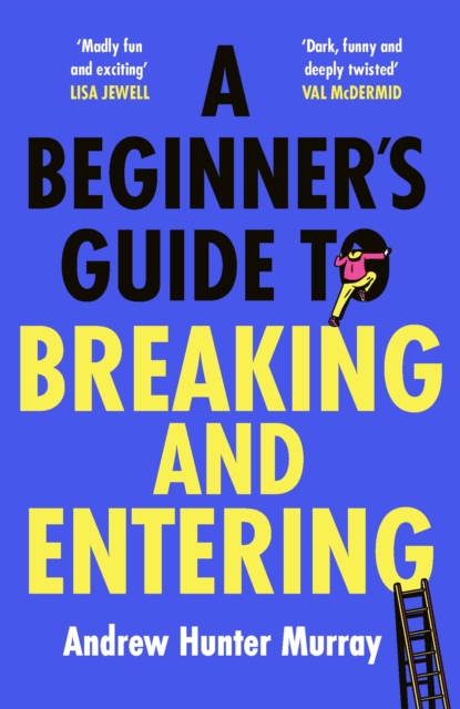 Book cover of A Beginner’s Guide to Breaking and Entering