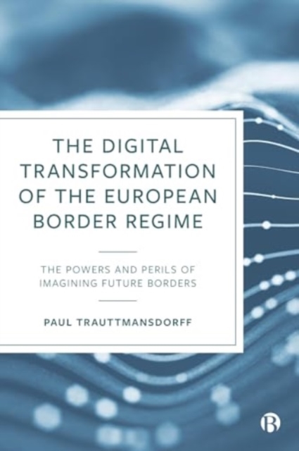 Book cover of The Digital Transformation of the European Border Regime