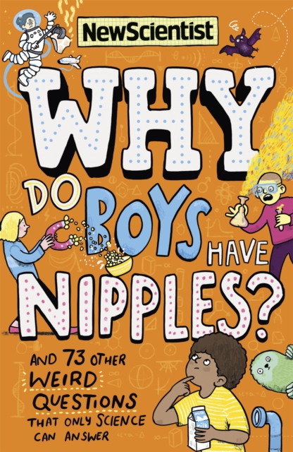 Book cover of Why Do Boys Have Nipples?