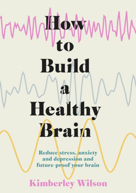 Book cover of How to Build a Healthy Brain