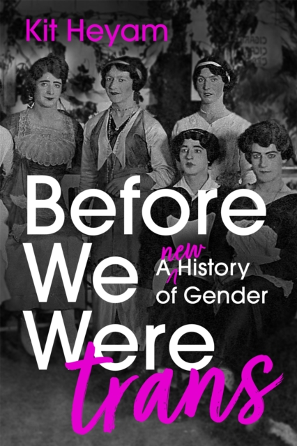 Book cover of Before We Were Trans