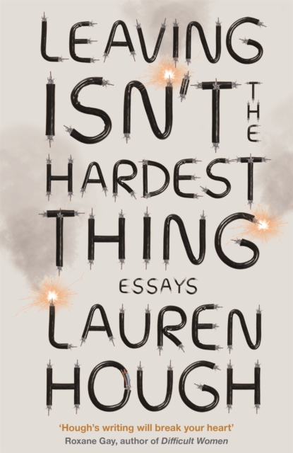 Book cover of Leaving Isn't the Hardest Thing
