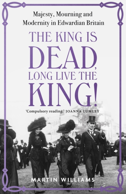 Book cover of The King is Dead, Long Live the King!