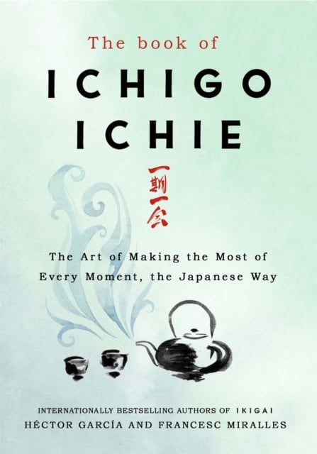 Book cover of The Book of Ichigo Ichie