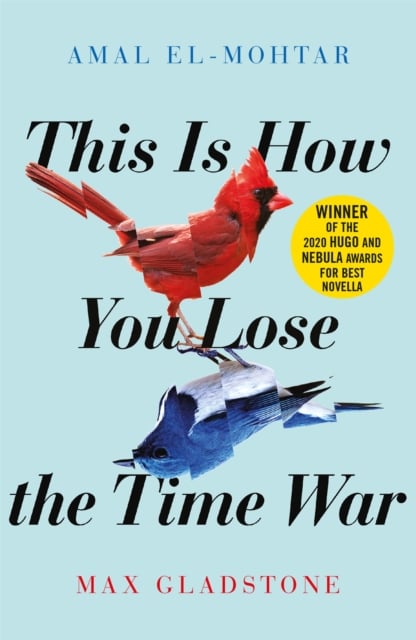 Book cover of This is How You Lose the Time War
