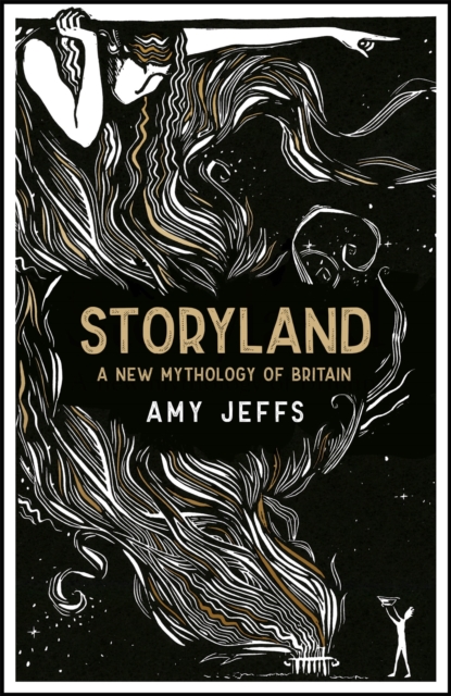 Book cover of Storyland: A New Mythology of Britain
