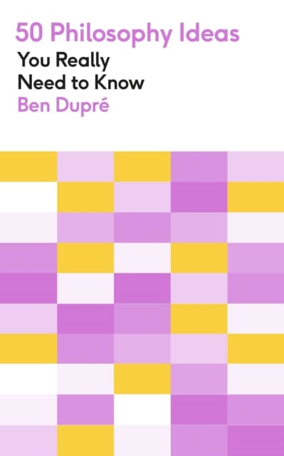 Book cover of 50 Philosophy Ideas You Really Need to Know
