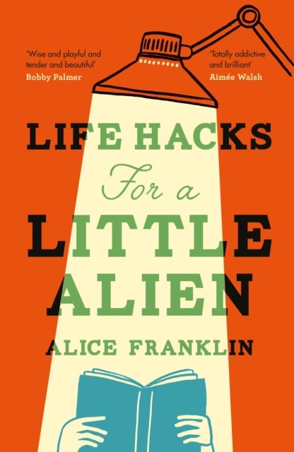 Book cover of Life Hacks For a Little Alien