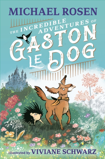 Book cover of The Incredible Adventures of Gaston le Dog