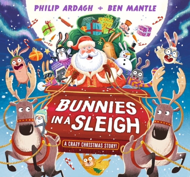 Book cover of Bunnies in a Sleigh: A Crazy Christmas Story!