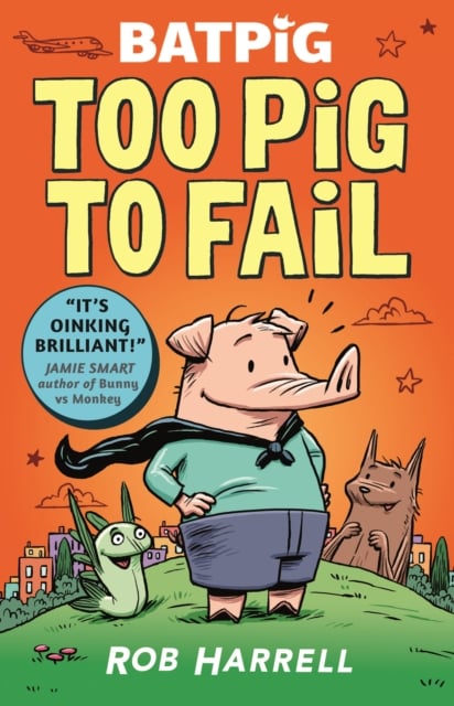 Book cover of Batpig: Too Pig to Fail