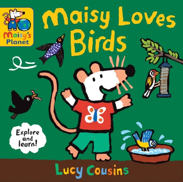 Book cover of Maisy Loves Birds: A Maisy's Planet Book