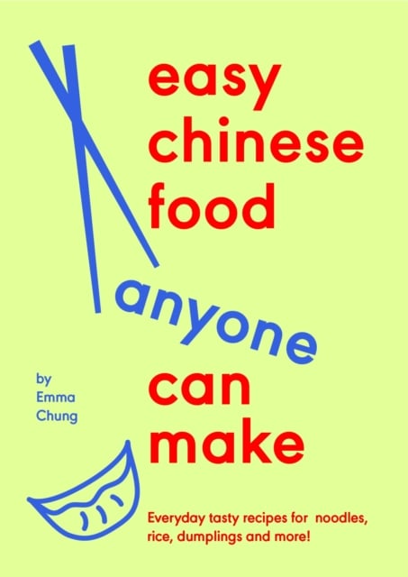 Book cover of Easy Chinese Food Anyone Can Make
