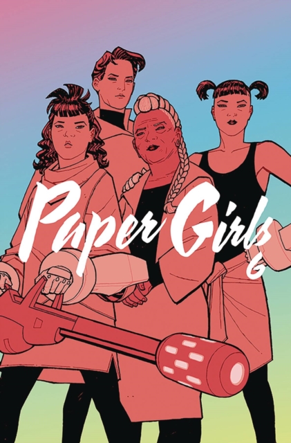 Book cover of Paper Girls Volume 6