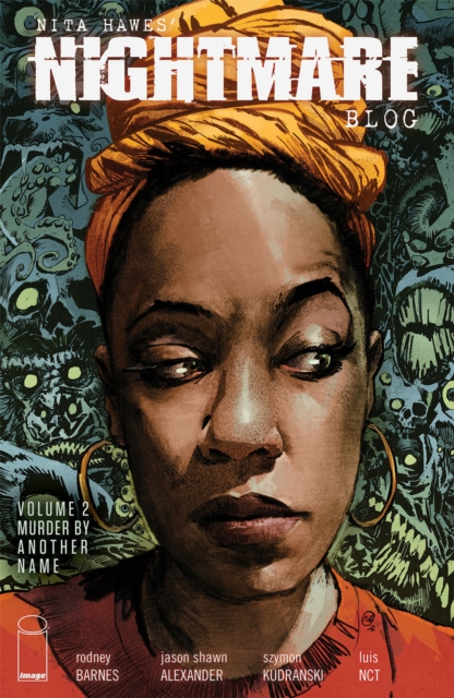 Book cover of Nita Hawes' Nightmare Blog, Volume 2: Murder By Another Name